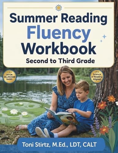 Summer Reading Fluency Workbook: Second Grade·to Third Grade Science of Reading · Ages 7-9 (Increasing Reading Fluency) by Toni Stirtz