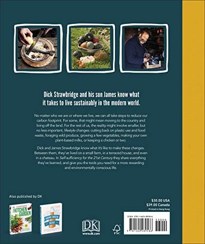 Self-Sufficiency for the 21st Century: The Complete Guide to Sustainable Living Today by Dick and James Strawbridge