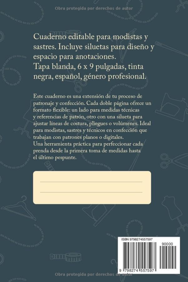 Formato para Medidas y Boceto. Costura y Patronaje: Cuaderno editable para modistas y sastres. Incluye siluetas para diseño y espacio para ... tinta negra, español, género profesional. by Confecciones GR