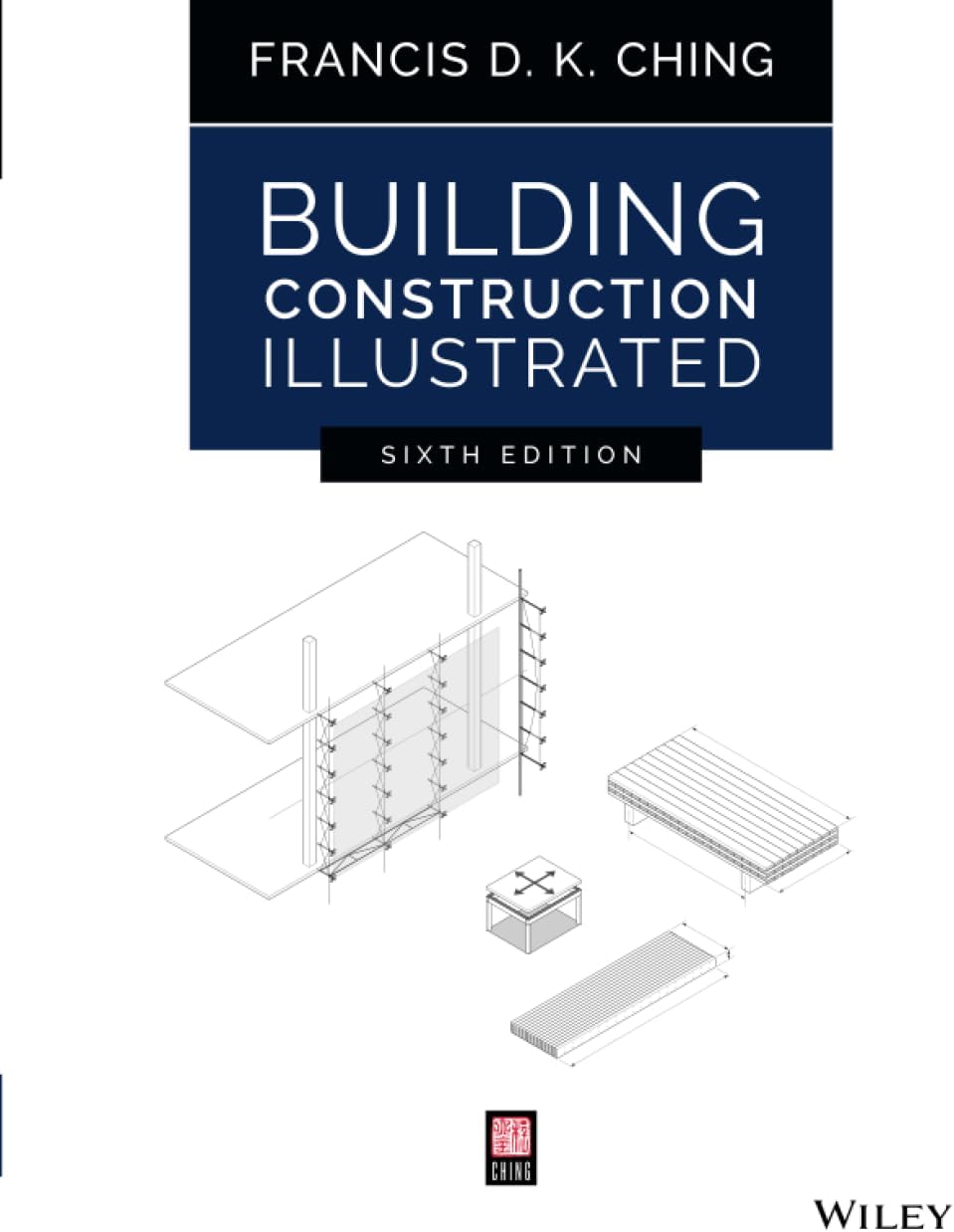 Building Construction Illustrated by Francis D. K. Ching