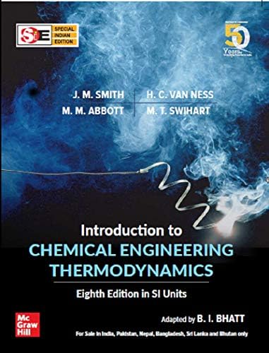 Introduction To Chemical Engineering Thermodynamics (SIE), 8th edition by J.M. Smith