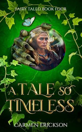 A Tale So Timeless: Fairy Taled Book 4 by Carmen Erickson