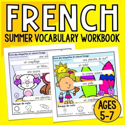 French Summer Vocabulary Workbook: French Labelling Practice Writing & Colouring Book for Ages 5-7 (French Vocabulary Labelling Writing & Colouring Practice Workbooks) by Andrea Brown