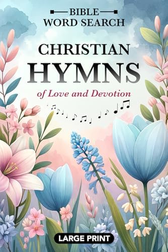Bible Word Search - Large Print: Word Find Puzzles Featuring Favorite Christian Hymns - For Adults, Seniors, and Teens by Martin Littlewolf