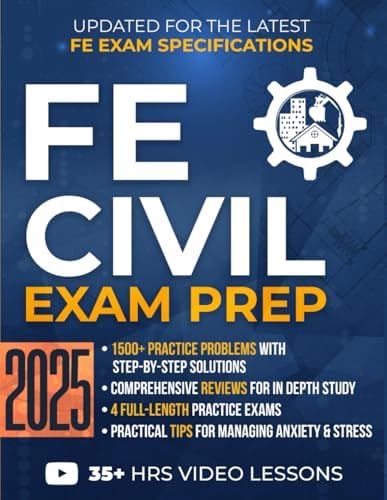 FE Civil Exam Prep: The Most Complete Study Guide with 1500+ Practice Problems, Detailed Solutions, In-Depth Reviews, and 4 Practice Exams to Get Ready in No Time and Pass with Confidence by Learnova