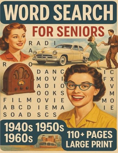 Word Search Puzzle Book for Seniors 1940's, 1950's, 1960's: Word Searches with Easy to Read Print about 1940's, 1950's, 1960's...and More | 8.5 x 11, ... Gift for Birthdays, Holidays, Leisure Time by J's Creationz