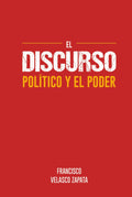 El discurso político y el Poder: “el arte del discurso” (Spanish Edition) by Francisco Velasco