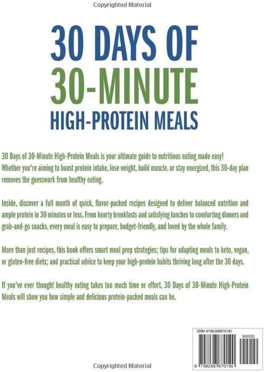 30 Days of 30-Minute High-Protein Meals: A Month of Fast, Macro-Balanced Breakfasts, Lunches, Dinners, and Snacks: Simple Ingredients, Weekly Menus, and Make-Ahead Tips for Real Life by Silas Marcher