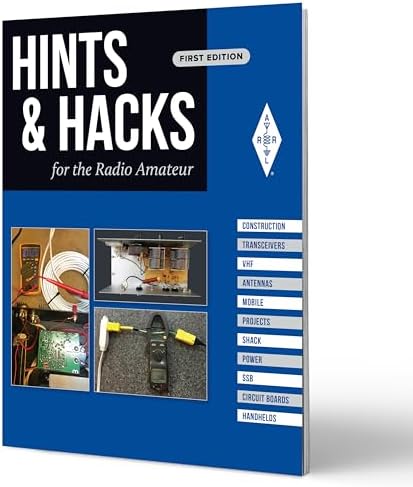 Hints & Hacks for the Radio Amateur – Amateur Radio Insights from Everyday Hams by ARRL Inc.