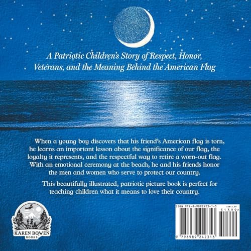 The Worn-Out Flag: A Patriotic Children's Story of Respect, Honor, Veterans, and the Meaning Behind the American Flag (Red, White & True-Blue) by Karen Bowen