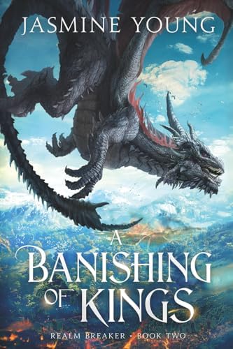 A Banishing of Kings: A Dragon Rider Fantasy (Realm Breaker) by Jasmine Young