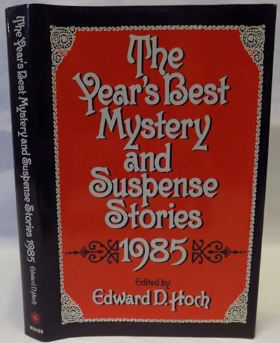 Year's Best Mystery and Suspense Stories 1985 (Year's Best Mystery & Suspense Stories) by Edward D. Hoch