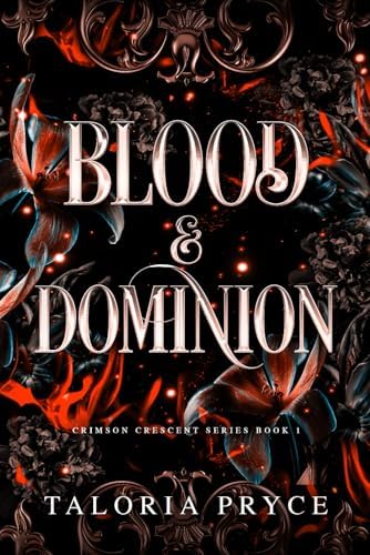 Blood & Dominion: A Vampire Romantasy (Crimson Crescent) by Taloria Pryce