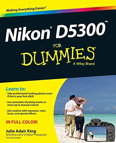 Nikon D5300 For Dummies (For Dummies Series) by Julie Adair King