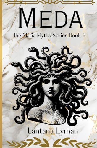 Meda: A Mafia Greek Retelling (The Mafia Myths Series) by Lantana Lyman