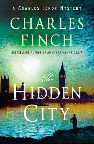 The Hidden City: A Charles Lenox Mystery (Charles Lenox Mysteries, 15) by Charles Finch