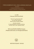 Störunempfindliche Bildübertragung: Walshtransformation mit Flüssigkristall-Matrix (Forschungsberichte des Landes Nordrhein-Westfalen, 2658) (German Edition) by Hans Jörg Tafel
