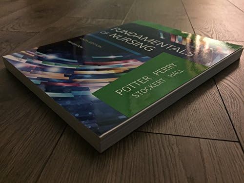 Study Guide for Fundamentals of Nursing by Patricia A. Potter RN MSN PhD FAAN