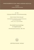 Die private Konsumnachfrage im Ausgabensystem: Bundesrepublik Deutschland, 1960 – 1979 (Fachgruppe Wirtschafts- und Sozialwissenschaften) (German Edition) by Patrick Steinpass
