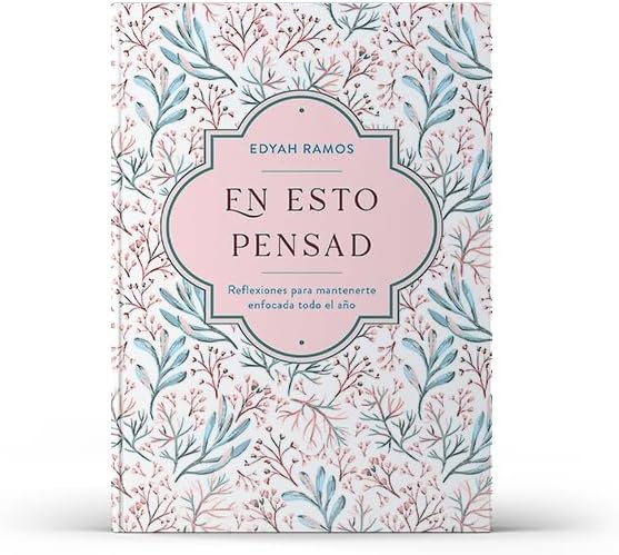 En esto pensad / SPA Think about these things (Spanish Edition) by Edyah Ramos