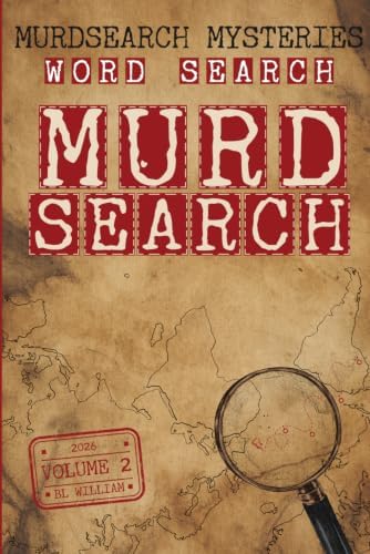 MurdSearch Mysteries Volume 2: 120 Murder Mystery Word Search Puzzles to Solve | A Detective Activity Book for Adults by BL William