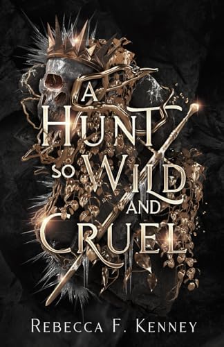 A Hunt So Wild and Cruel: A Fae Christmas Carol Retelling (Mythic Holidays) by Rebecca F. Kenney