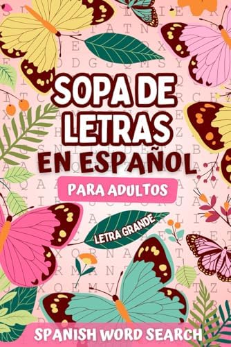 Sopa de Letras en Español para Adultos Letra Grande: Spanish Word Search for Adults Large Print (Spanish Edition) by Deepuzzle Press