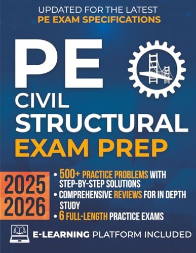 PE Civil Structural Exam Prep: The Most Complete Study Guide with Practice Problems, Step-by-Step Solutions, In-Depth Reviews & Full Exams to Get Ready in No Time and Pass with Confidence by Learnova