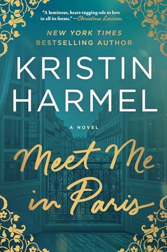 Meet Me in Paris: A Novel by Kristin Harmel