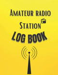Amateur Radio Station Log Book: Ham Radio Guide /120 page /8,5 x 11 in by A Souad Books
