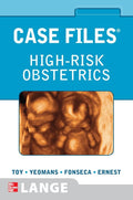 Case Files High-Risk Obstetrics (LANGE Case Files) by Eugene C. Toy