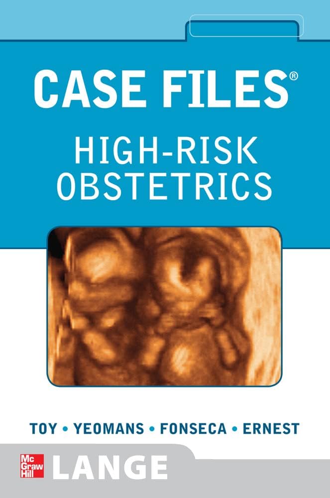 Case Files High-Risk Obstetrics (LANGE Case Files) by Eugene C. Toy