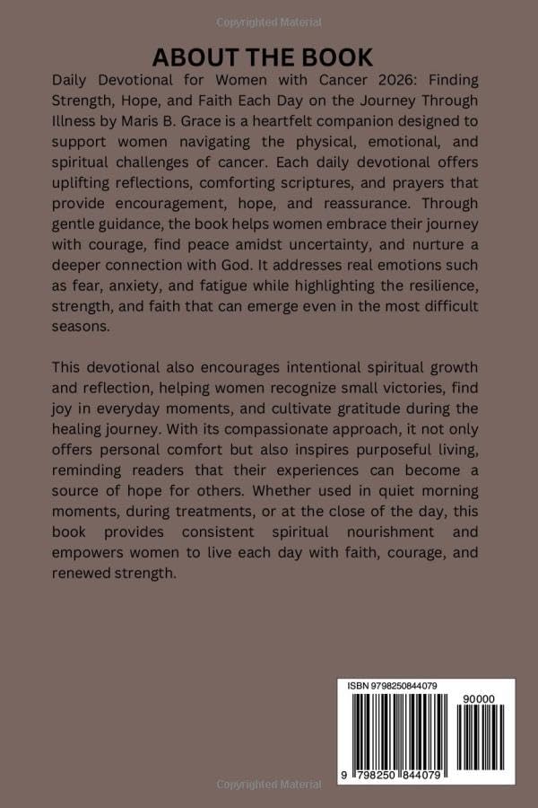 Daily Devotional for Women with Cancer 2026: Finding Strength, Hope, and Faith Each Day on the Journey Through Illness by Maris B. Grace