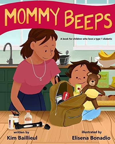 Mommy Beeps: A book for children who love a type 1 diabetic by Kim Baillieul