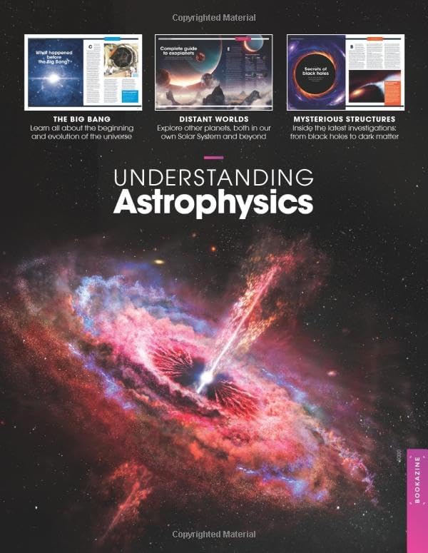 Understanding Astrophysics: The Comprehensive Guide by Future Publishing Ltd