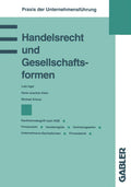 Handelsrecht und Gesellschaftsformen: Kaufmannsbegriff nach HGB Firmenrecht Handelsregister Vertretungsarten Unternehmens-Rechtsformen Firmenbeirat (Praxis der Unternehmensführung) (German Edition) by Lutz Irgel