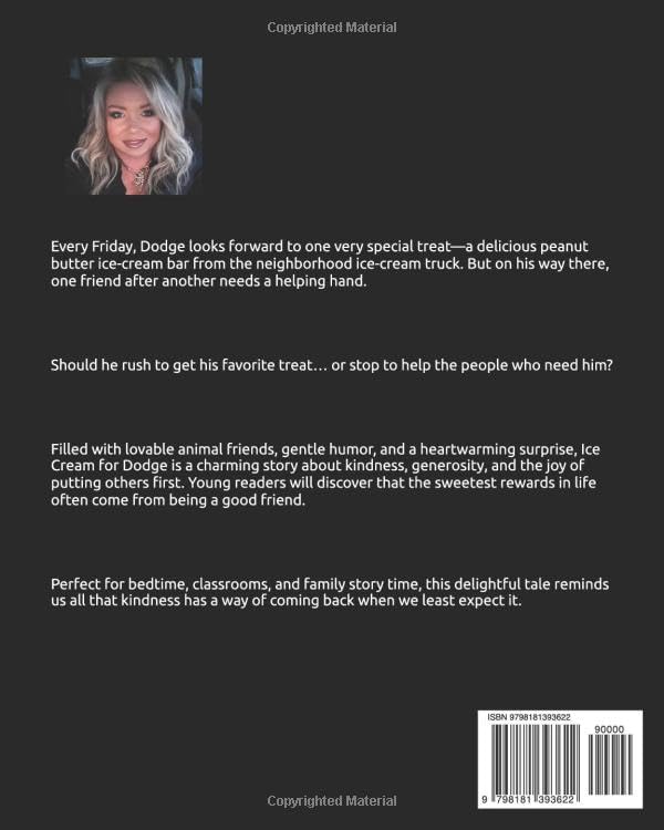 Ice Cream For Dodge: A story about friendship by Welinda L Hall