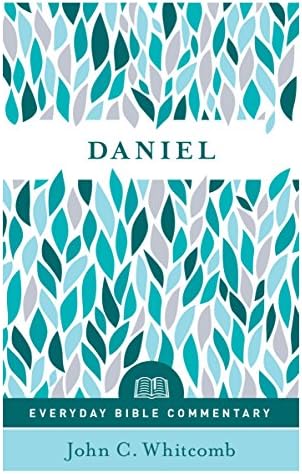 Daniel (Everyday Bible Commentary Series) by John C Whitcomb