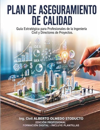 PLAN DE ASEGURAMIENTO DE CALIDAD (PAC): GUÍA PRÁCTICA PARA CONTROL DE CALIDAD, COSTOS Y TAREAS EN OBRAS CIVILES. EL MÉTODO PROFESIONAL PARA OPTIMIZAR ... PERMITEN PERITAJES CERTEROS (Spanish Edition) by ALBERTO OLMEDO STODUCTO