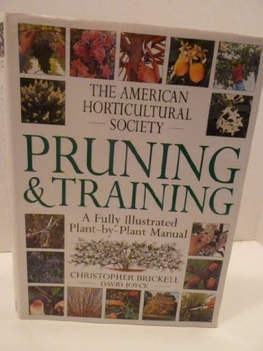 American Horticultural Society Pruning & Training by Christopher Brickell