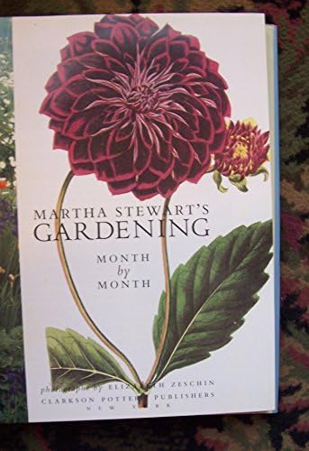 Martha Stewart's Gardening: Month by Month by Martha Stewart