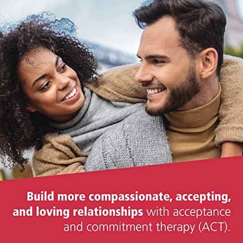 ACT with Love: Stop Struggling, Reconcile Differences, and Strengthen Your Relationship with Acceptance and Commitment Therapy by Russ Harris