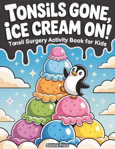 Tonsil Surgery Activity Book for Kids: Fun Recovery Puzzles, Coloring & Games - Tonsillectomy Recovery Gifts and Essentials for Kids | Tonsils Out Get Well Surprise (Recovery Series) by Estoria Press