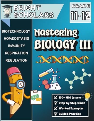 Mastering Advanced Biology Review for Grades 11–12: High School Biology Workbook Step By Step Lessons, 11th Grade Science Workbook, Biology Terms 12th Grade Homeschool Curriculum, Summer Workbook Grade 11-12, College Biology Prep Book by Bright Scholars