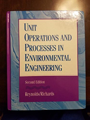 Unit Operations and Processes in Environmental Engineering, Second Edition by Tom D. Reynolds