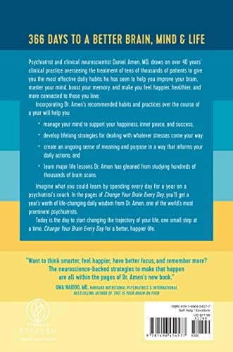 Change Your Brain Every Day: Simple Daily Practices to Strengthen Your Mind, Memory, Moods, Focus, Energy, Habits, and Relationships by Daniel G. Amen, MD
