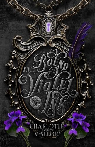 Bound in Violet Ink: Forbidden, Fated Mates Dark Romantasy by Charlotte Mallory