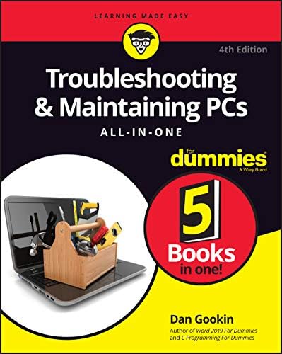 Troubleshooting & Maintaining PCs All-in-One For Dummies (For Dummies (Computer/Tech)) by Dan Gookin