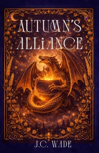 Autumn's Alliance (Celtic Faerie Tales) by J.C. Wade