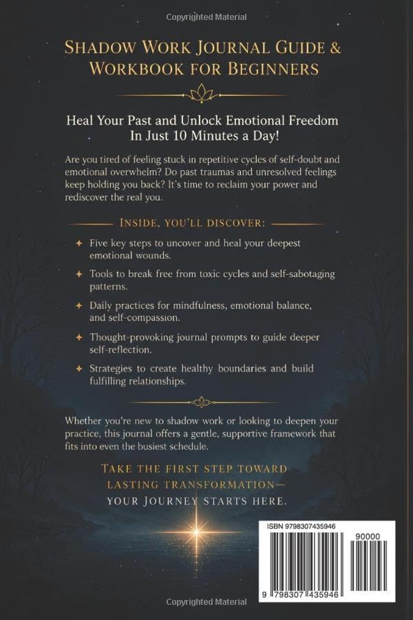 Shadow Work Journal Guide & Workbook For Beginners: Overcome Past Traumas, Connect with Your Inner Child, and Unlock Emotional Freedom in Just 10 Minutes a Day by Lila Serenity